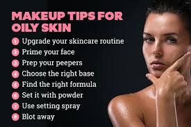 8 makeup tips for oily skin be