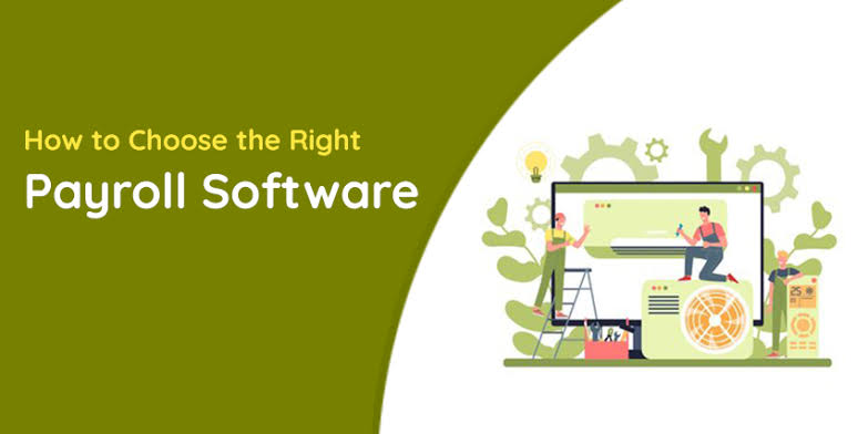 How to Choose the Right Payroll Software
