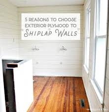 Shiplap Walls Using Plywood 5 Reasons