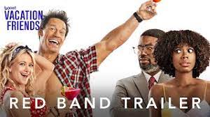 There's a mild level of annoyance and anxiety felt by lil rel howery and yvonne orji's characters, but overall this is. Vacation Friends Red Band Trailer Youtube