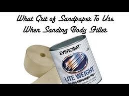 What Grit Sandpaper To Use When Sanding Body Filler Or