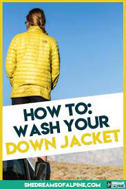 How to Wash a Down Jacket Properly So You Don't Ruin It! — She Dreams Of  Alpine