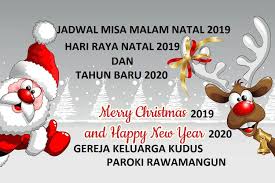 Buat ucapan tahun baru mu lain dari yang lain dengan canva. Jadwal Misa Natal 2019 Dan Tahun Baru 2020 Di Gereja Keluarga Kudus Paroki Rawamangun Jakarta Timur Info Katolik