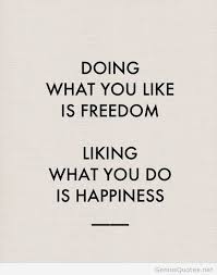 doing-what-you-like-is-freedom-quote-life-happiness-saying-pic-images1.jpg via Relatably.com