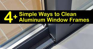 Simple Ways To Clean Aluminum Window Frames