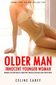 Older Man Innocent Younger Woman Romance Sex Story Erotica Taboo First Time  Big Alpha Male Adult Erotic Book eBook door Celine Carey - EPUB Boek |  Rakuten Kobo Nederland