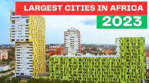africa 2023 biggest cities in africa