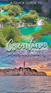 The key to building a strong relationship with your significant other. Basic Croatian Phrases You Need To Know English To Croatian Adventurous Miriam