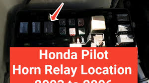 The vehicle's fuses are located in. Honda Pilot Horn Relay Location For 2003 2004 2005 2006 Youtube