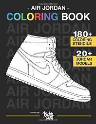 Air jordan 1 low silver/white argent/blackthis air jordan 1 comes dressed in a sail, gym red, university gold and black color combination. Amazon Com Air Jordan Coloring Book Created By Kicksart The Ultimate Jordan Coloring Book 9781735140902 Kicksart Books