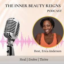 The Inner Beauty Reigns Podcast