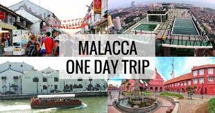 malacca one day trip where you must go