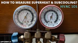 There are 4 different refrigerant charging scenarios. How To Measure Superheat And Subcooling Hvac 101 Air Conditioning And Refrigeration Training Youtube
