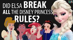 Did Elsa Break all the Disney Princess Rules YouTube