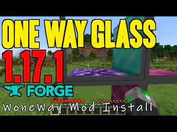install oneway glass mod 1 17 1