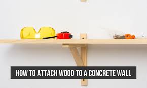 how to attach wood to a concrete wall