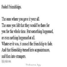 And although we have many new friends, it is our friendship that… 34 Is It My Fault Ideas Friends Quotes Drifting Apart Quotes Friendship Quotes