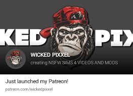 WICKED PIXXEL | creating NSFW SIMS 4 VIDEOS AND MODS | Patreon