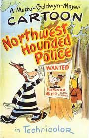 Northwest Hounded Police (Short 1946) - IMDb