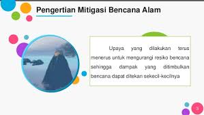 Pencarian anda mitigasi tidak ditemukan di kamus besar bahasa indonesia. Pertemuan 1 Mitigasi Bencana Alam Jenis Amp Karakteristik Bencana A