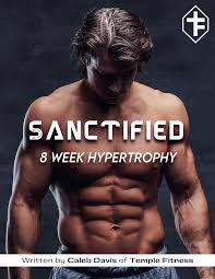 sanctified 8 week hypertrophy program
