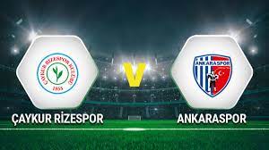 Çaykur Rizespor Ankaraspor maçı saat kaçta, hangi kanalda? - Son Dakika  Spor Haberleri