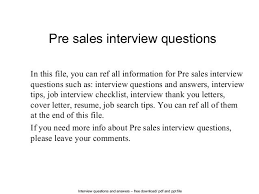 Sample insurance interview questions for agents & brokers: Pre Sales Interview Questions Interview Questions Sales Interview Questions Situational Interview Questions