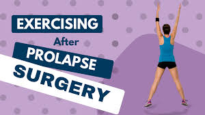 when can i exercise after prolapse surgery