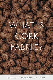 what is cork fabric and is it eco friendly