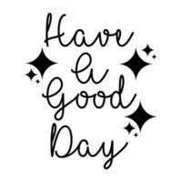 have a good day vector art icons and
