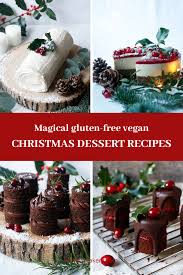 Looking for easy christmas dessert recipes? Christmas Dessert Recipes Vegan Gluten Free Nirvana Cakery