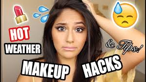 hot weather makeup hacks tips you