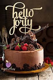 For a 2 kg birthday cake online delivery, you have to select a flavor while placing the order and if required, you can also choose a preferred. Best Price Hello Forty Cake Topper Golden Birthday Cakes 21st Birthday Cake Toppers 50th Birthday Cake Toppers