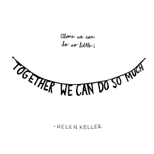 Take a look at this list of 100 quotes that will motivate and inspire you. Alone We Can Do So Little Together We Can Do So Much Helen Keller Together Quotes Teamwork Quotes Work Quotes