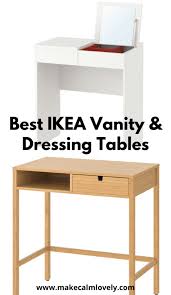 best ikea vanity dressing tables