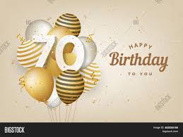If you want to wish your family member and any other friend who reached on age of 70 th year then simple take ideas from happy 70th birthday images.in our website here we have amazing and best birthday wishes which you can easily send to your special one. Happy 70th Birthday Image Photo Free Trial Bigstock