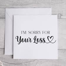 i am sorry for your loss card apology