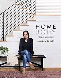 Homebody: A Guide to Creating Spaces You Never Want to Leave: Gaines, Joanna:  9780062801975: Books - Amazon.ca gambar png