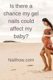 gel nails when pregnant everything you