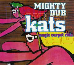 mighty dub kats magic carpet ride
