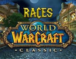 WoW Classic Race Overview - Warcraft Tavern