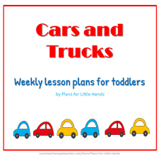 Cars And Trucks Toddler Lesson Plan By Plans For Little Hands Tpt
