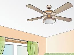 How To Choose The Right Ceiling Fan 4 Steps With Pictures