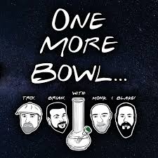 One More Bowl...