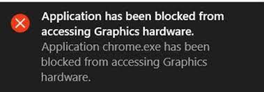 Before editing something in registry editor to fix that application gets denied of accessing graphics. Application Has Been Blocked From Accessing Graphics Hardware Windows 10 Forums