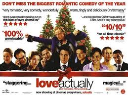 You may actually love  Love Actually   Yes  those are the exact    