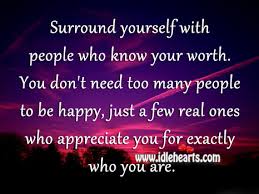 She understood her worth which made her powerful. Surround Yourself With People Who Know Your Worth Idlehearts