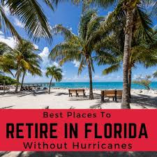 to retire in florida without hurricanes