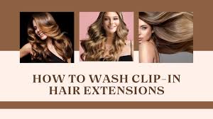 how to wash clip in hair extensions