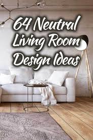 64 neutral living room design ideas